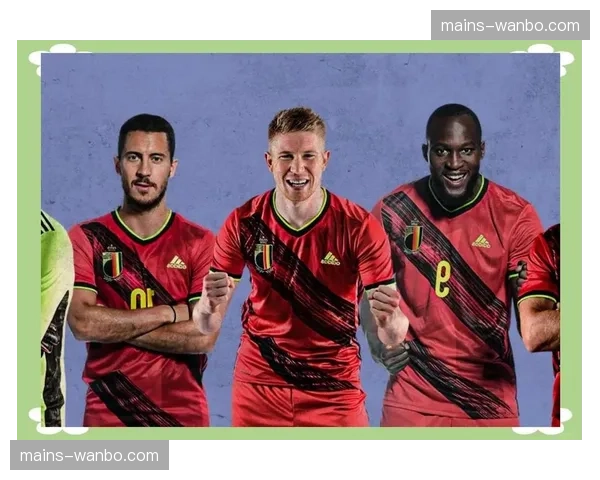 比利时黄金一代逐渐淡出 德布劳内卢卡库状态成关键